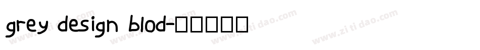 grey design blod字体转换